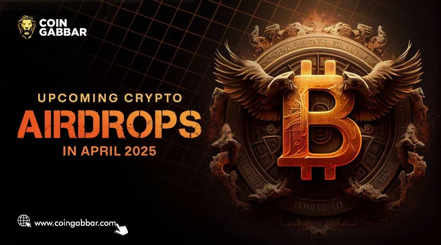 Upcoming Crypto Airdrops in April 2025