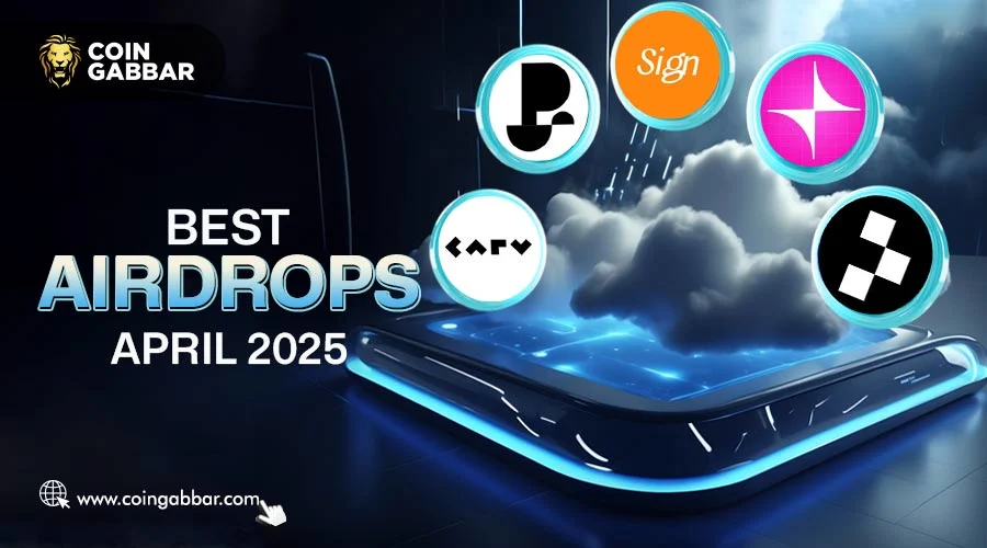 Best Airdrops April 2025: Score Free Crypto This Month!