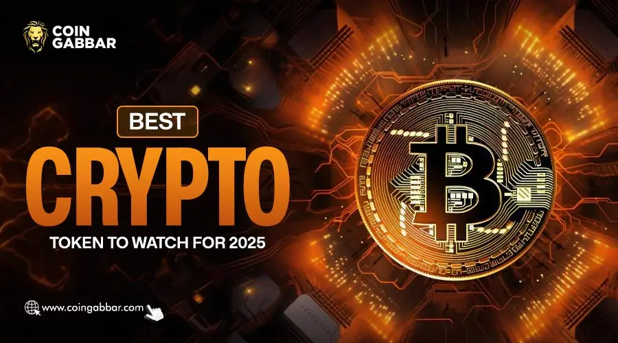 Best Crypto Token to Watch for 2025