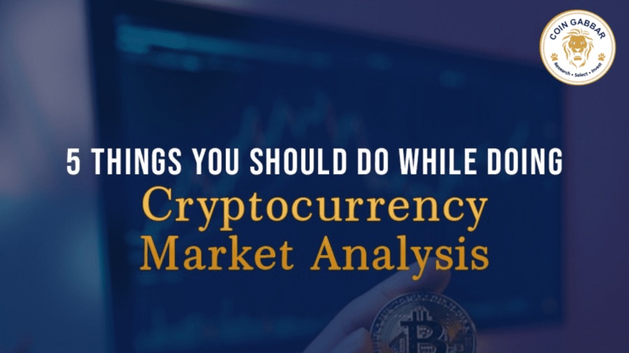 5 Things You Should Do While Doing Cryptocurrency Market Analysis