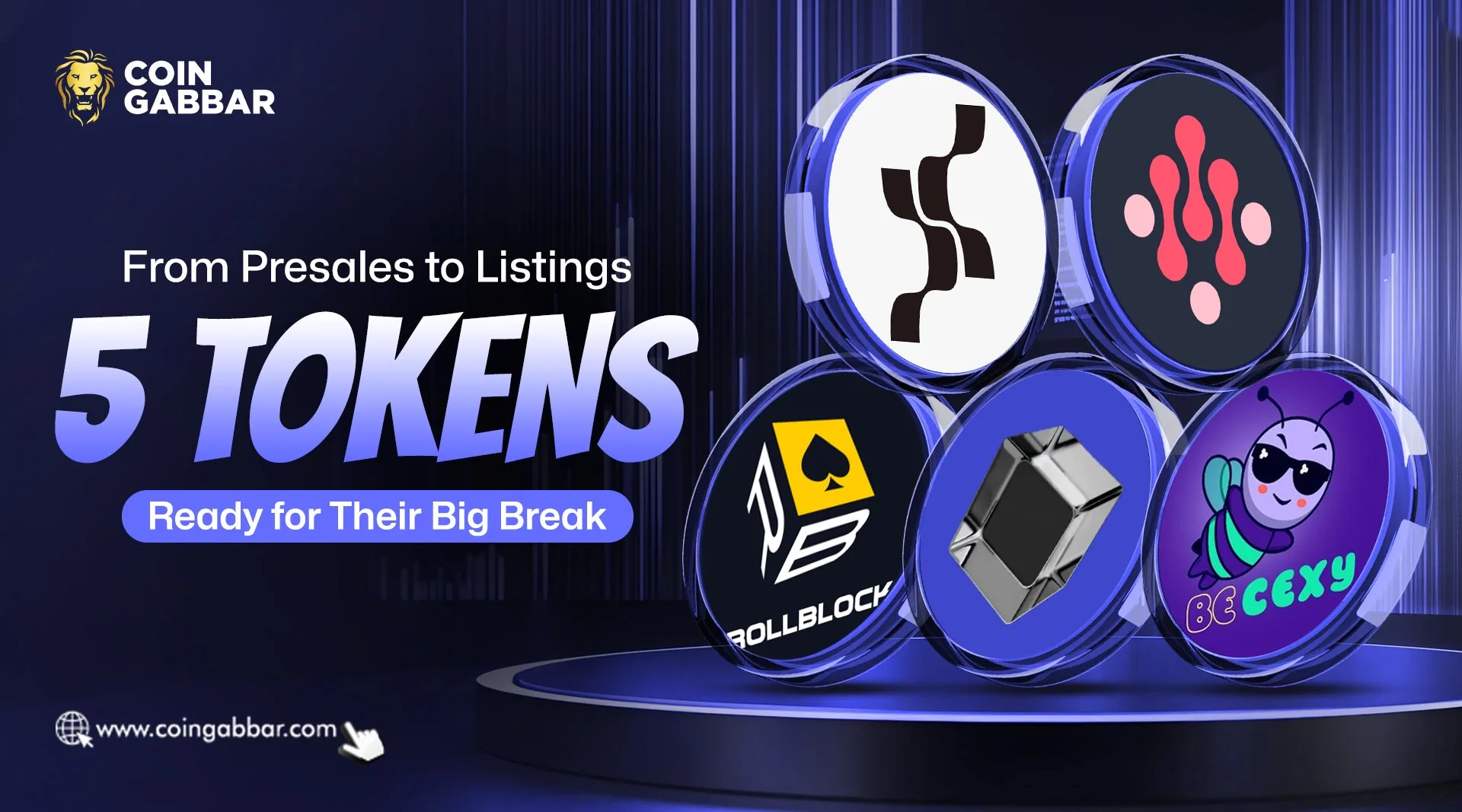 From Presales to Listings: 5 Tokens Ready for Their Big Break