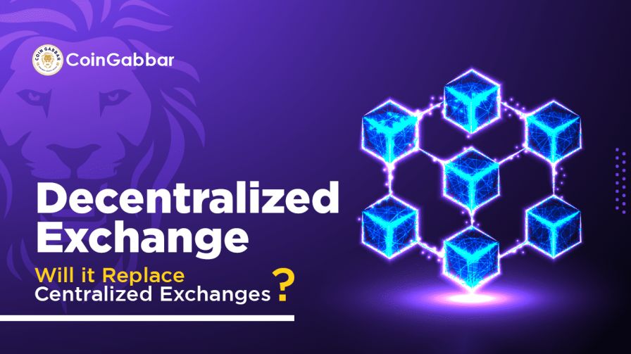 What is Decentralized Exchange? Will it replace Centralized Exchanges?