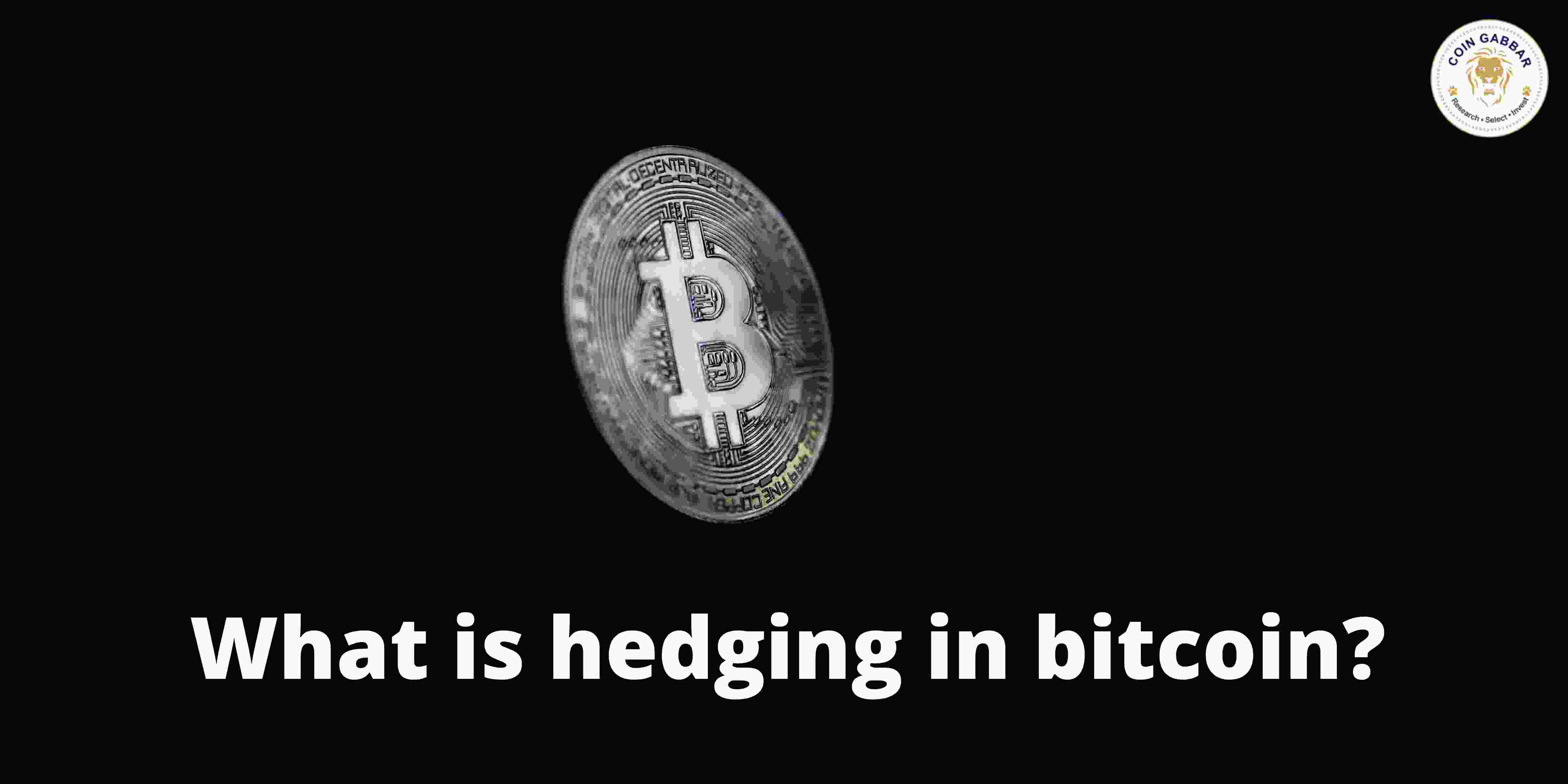 What is hedging in Bitcoin?