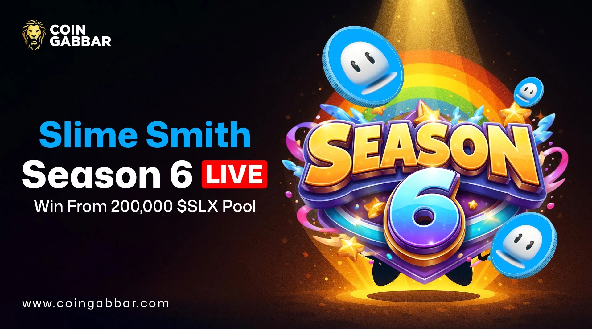 Slime Smith Season 6 LIVE: Win From 200,000 $SLX Pool