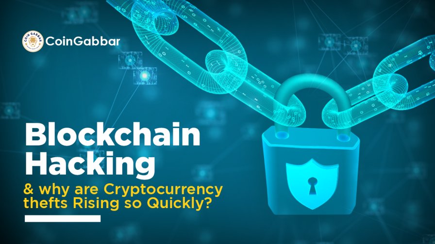 Blockchain hacking and why are Crypto currency thefts rising quickly