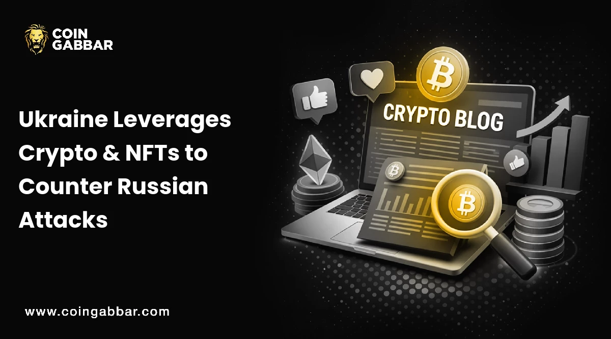 Ukraine Leverages Crypto & NFTs to Counter Russian Attacks