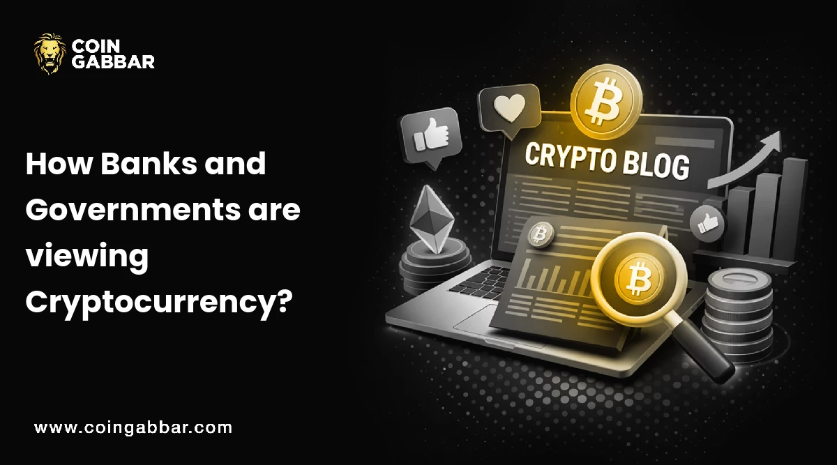 How Banks and Governments are viewing Cryptocurrency?