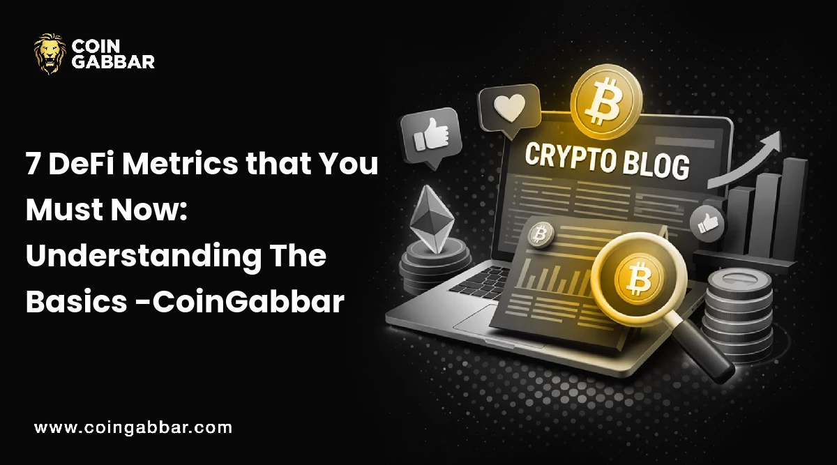 7 DeFi Metrics that You Must Now