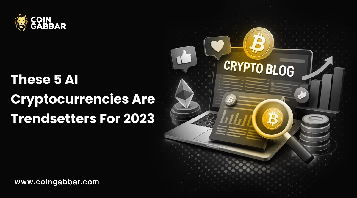 These 5 AI Cryptocurrencies Are Trendsetters For 2023