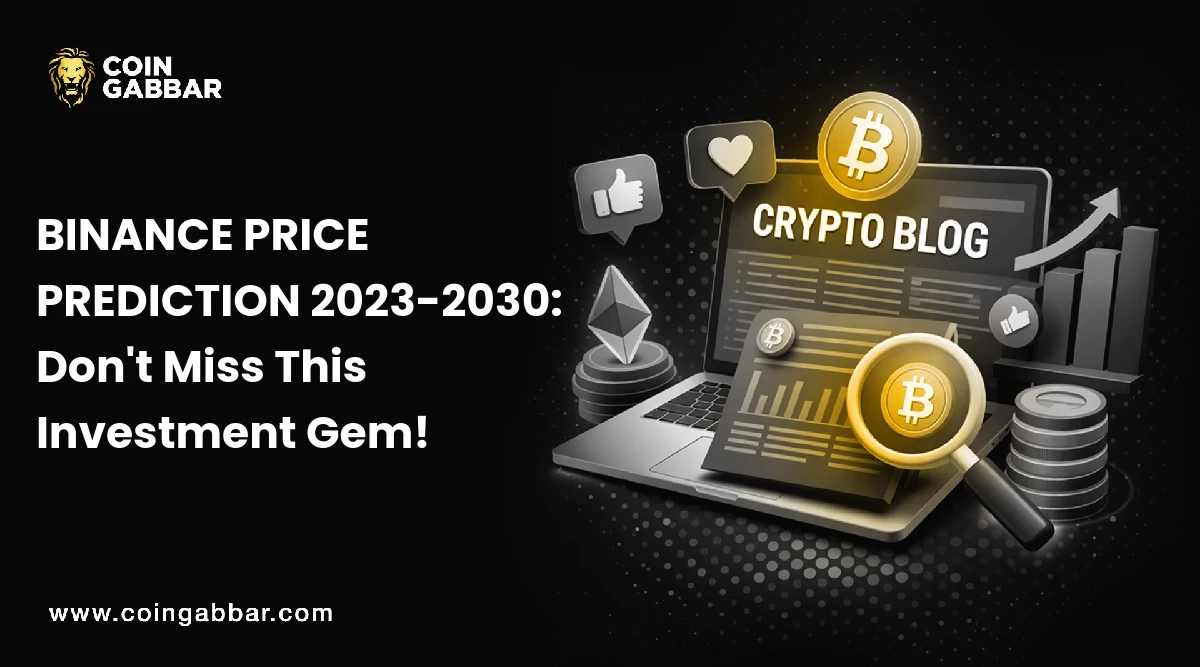 BINANCE PRICE PREDICTION 2023-2030: Don't Miss This Investment Gem!