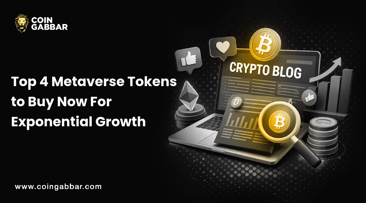 Top 4 Metaverse Tokens to Buy Now For Exponential Growth