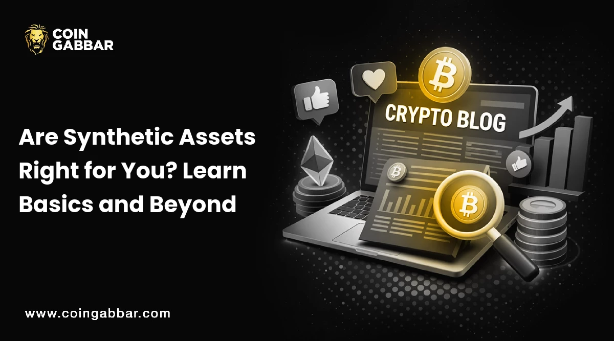 Are Synthetic Assets Right for You? Learn Basics and Beyond