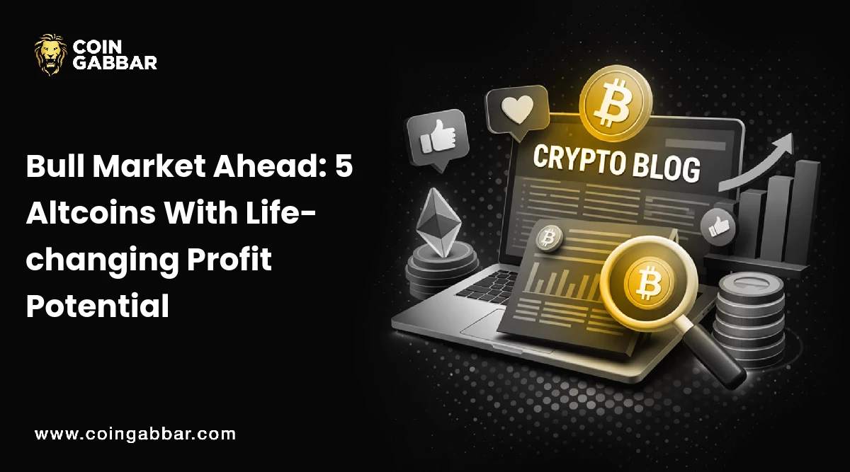 Bull Market Ahead: 5 Altcoins With Life-changing Profit Potential