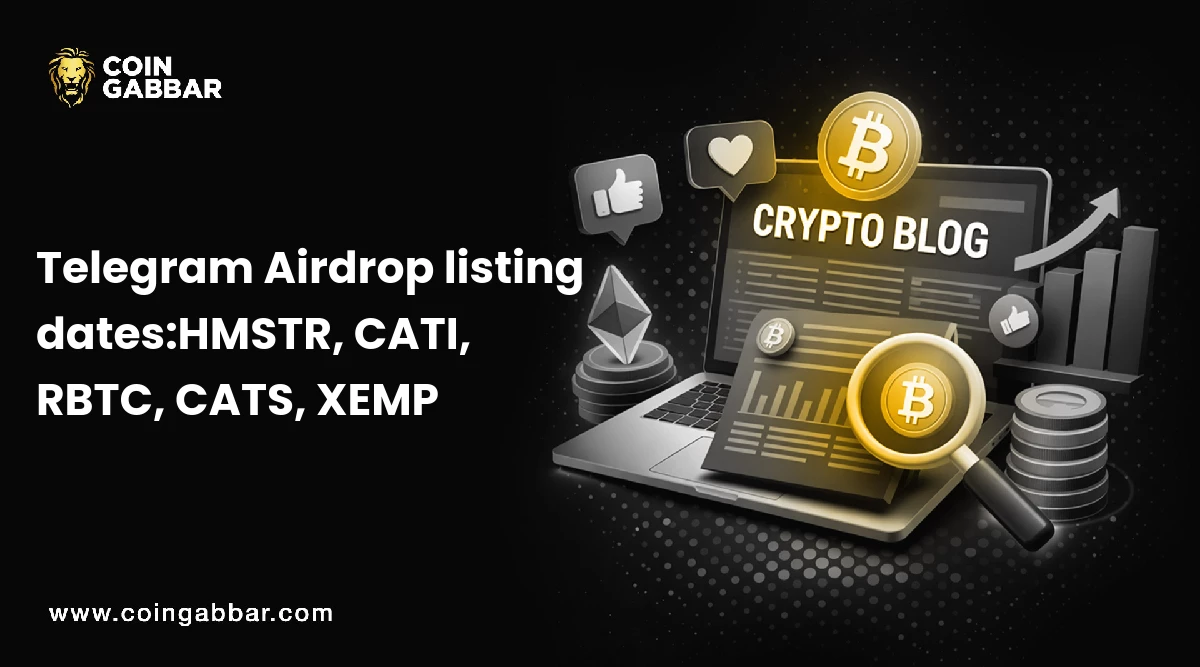 Telegram Airdrop listing dates:HMSTR, CATI, RBTC, CATS, XEMP