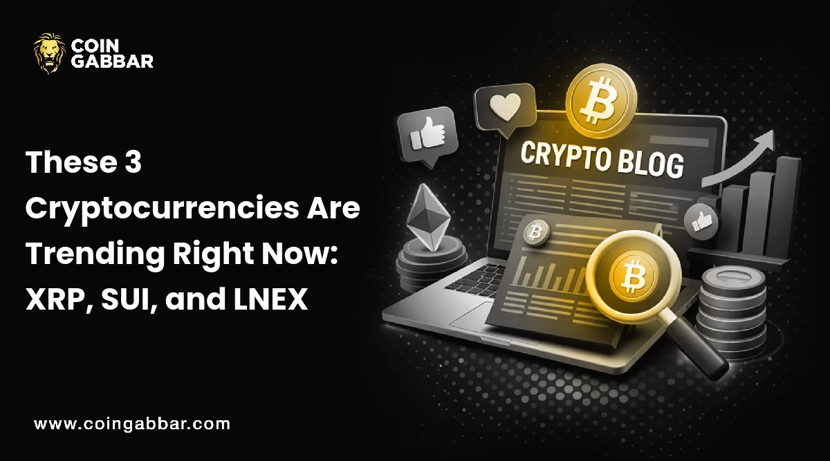 These 3 Cryptocurrencies Are Trending Right Now: XRP, SUI, and LNEX