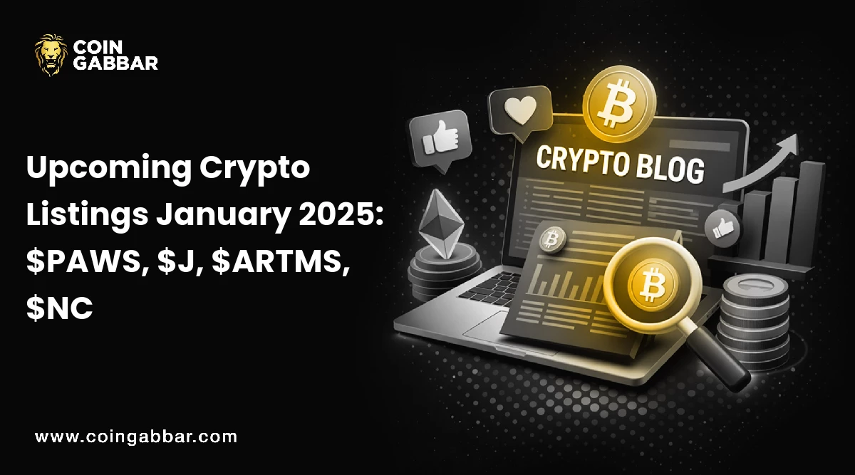 Upcoming Crypto Listings January 2025: $PAWS, $J, $ARTMS, $NC