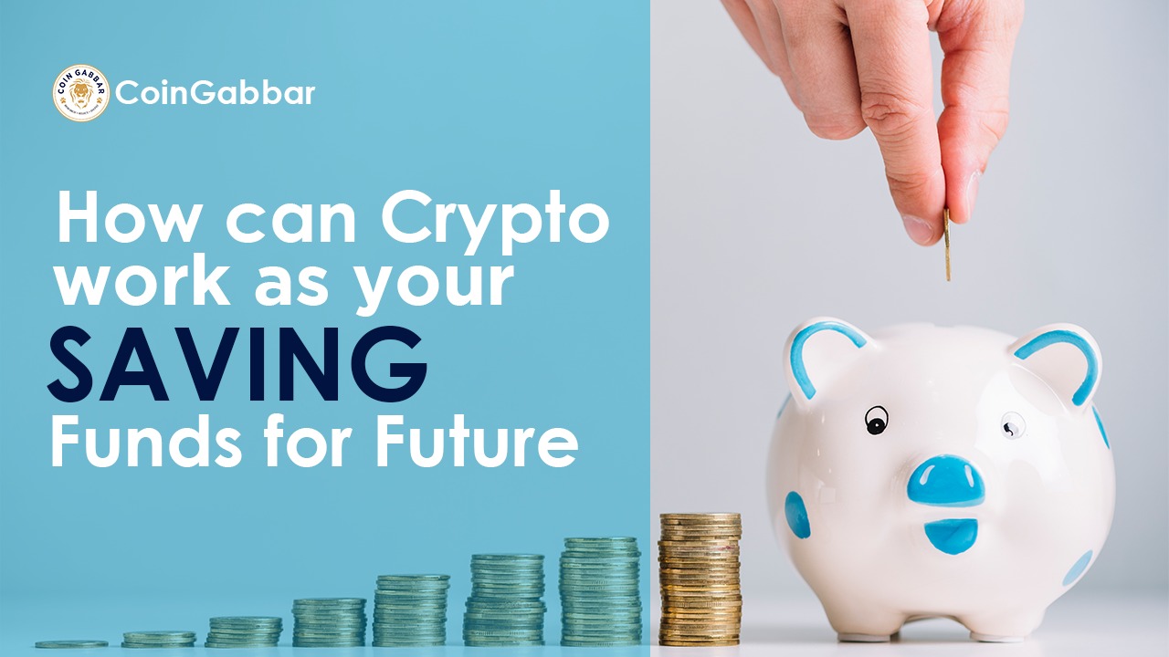 How can crypto work as your saving funds for future