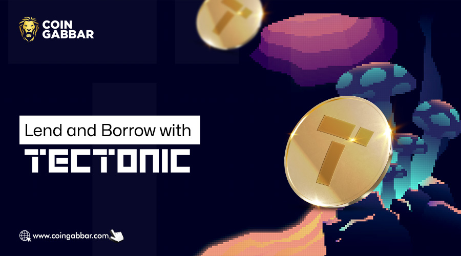 Tectonic Crypto’s Web3 Version of Lending and Borrowing