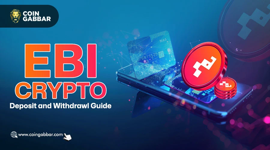 EBI Crypto Dex: Complete Withdrawal & Deposit Guide