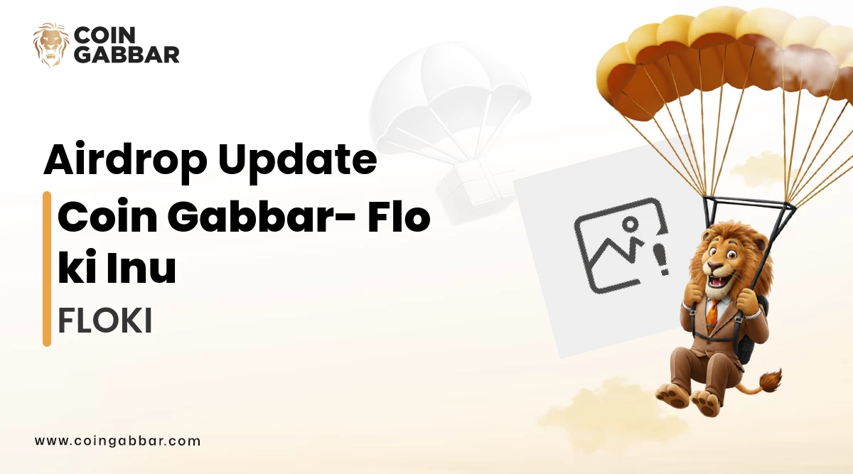 Coin Gabbar- Floki Inu Airdrop