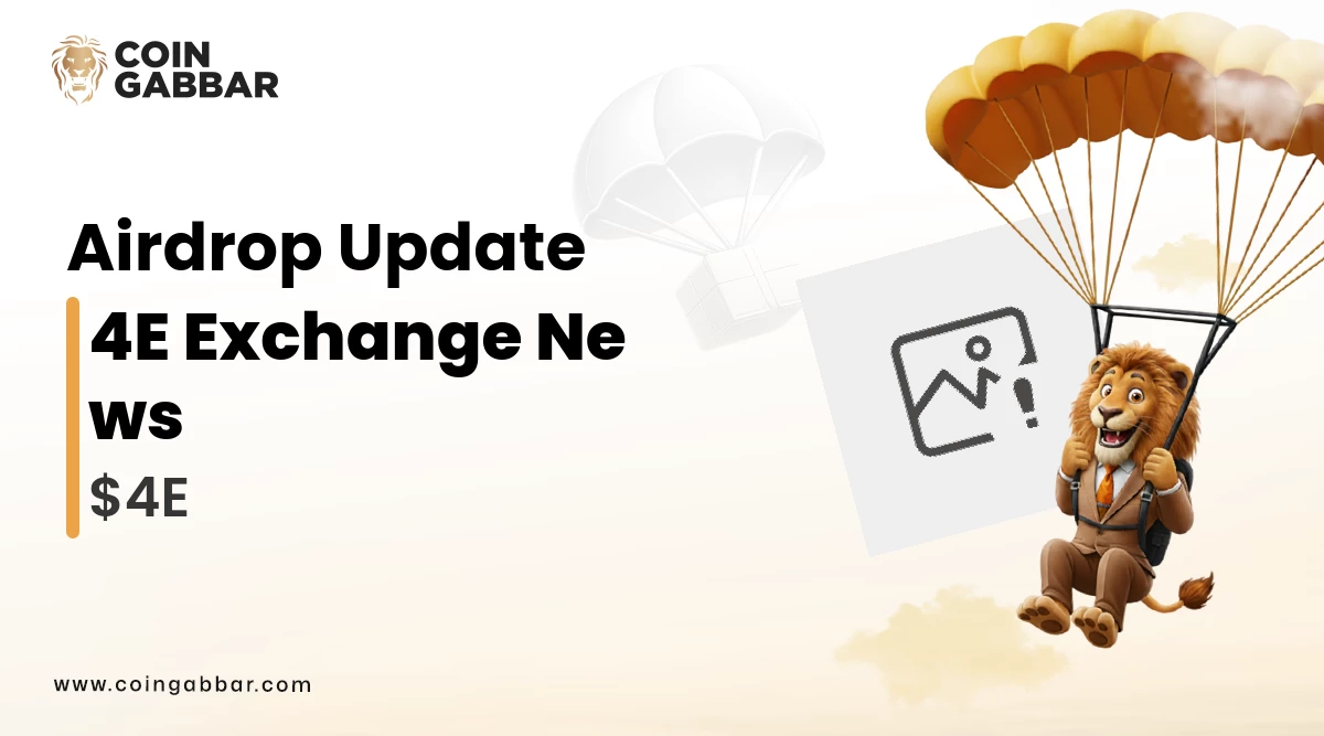 4E Exchange Latest Airdrop Token