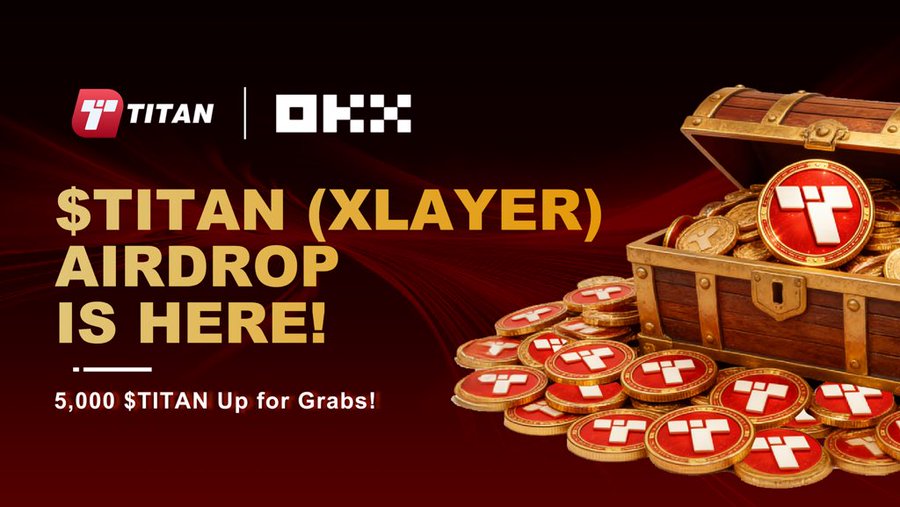 TITAN (Xlayer) Airdrop – 5,000 $TITAN Tokens Available