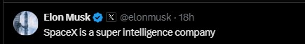 Elon Musk called SpaceX "a super intelligence company"