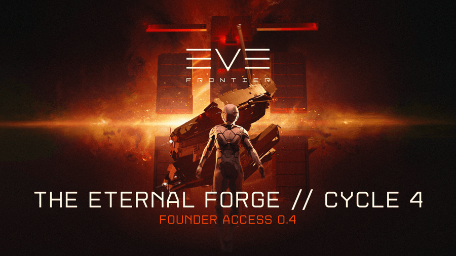 EVE Frontier Cycle 4: The Eternal Forge EVE Frontier Cycle 4: The Eternal Forge