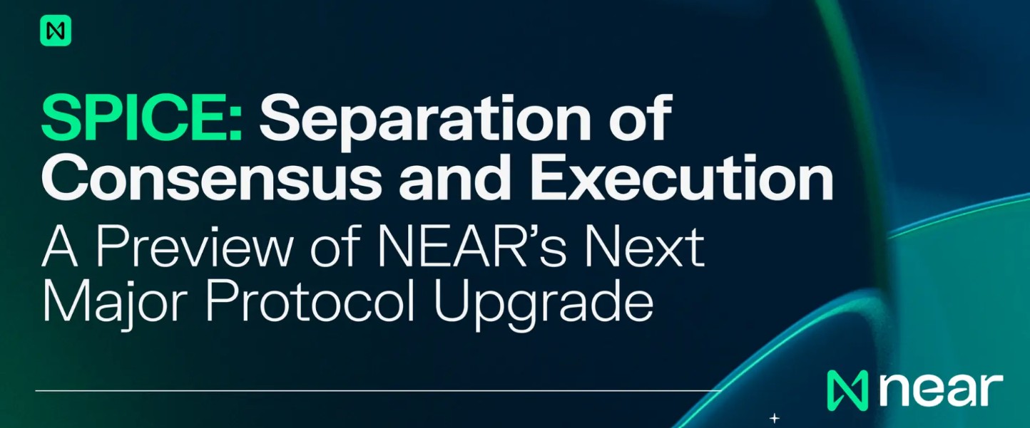 NEAR Protocol Major Upgrade SPICE Plans NEAR Protocol Major Upgrade SPICE Plans