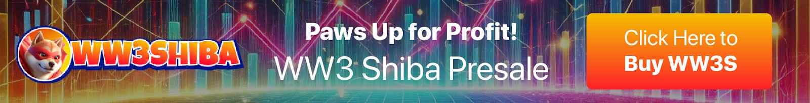 WW3 Shiba Presale WW3 Shiba Presale