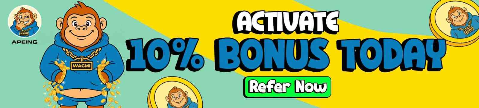 Activate 10% bous today