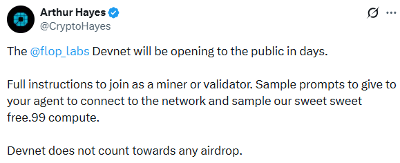 Arthur Hayes X post on Flop Labs Devnet access for miners and validators