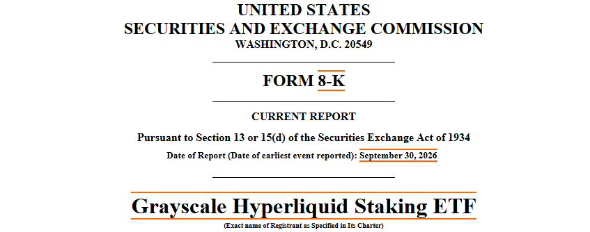 Grayscale Hyperliquid ETF Staking 8-K filing Grayscale Hyperliquid ETF Staking 8-K filing