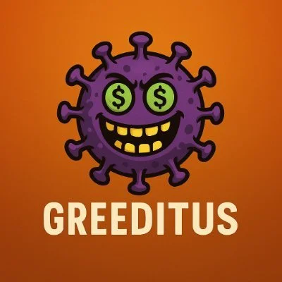 Greeditus Virus