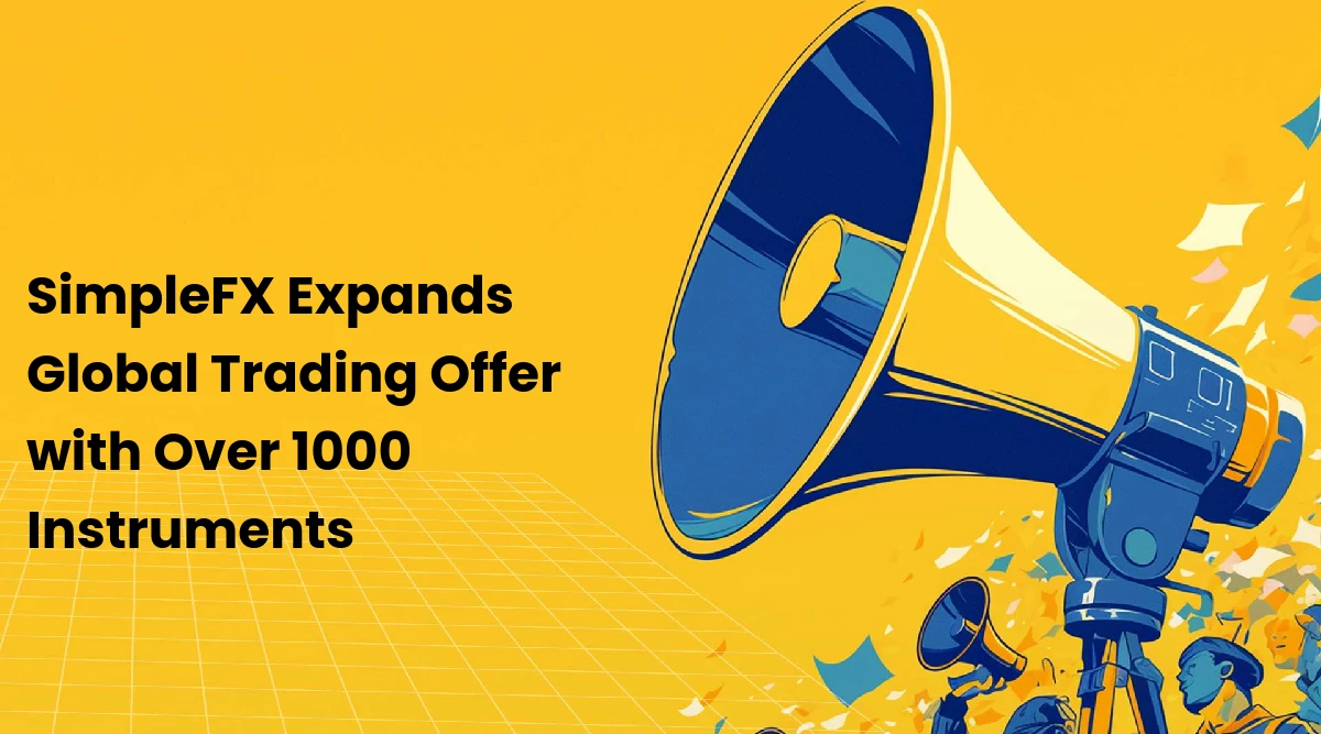 SimpleFX Expands Global Trading Offer with Over 1000 Instruments