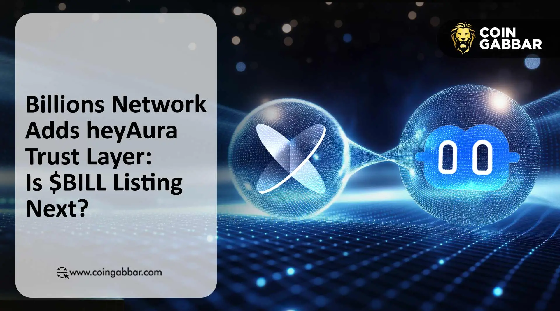 Billions Network Adds heyAura Trust Layer: Is $BILL Listing Next?