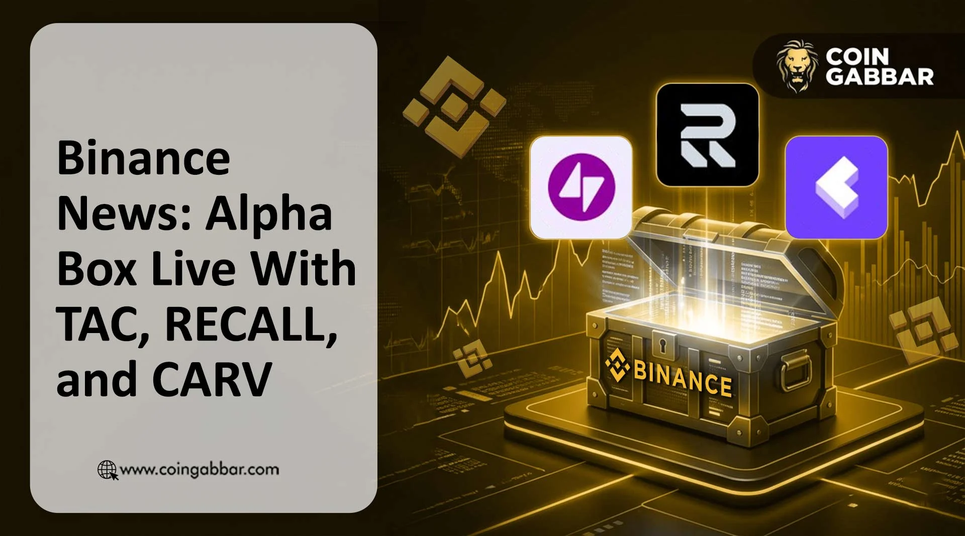 Binance News: Alpha Box Live With TAC, RECALL, and CARV