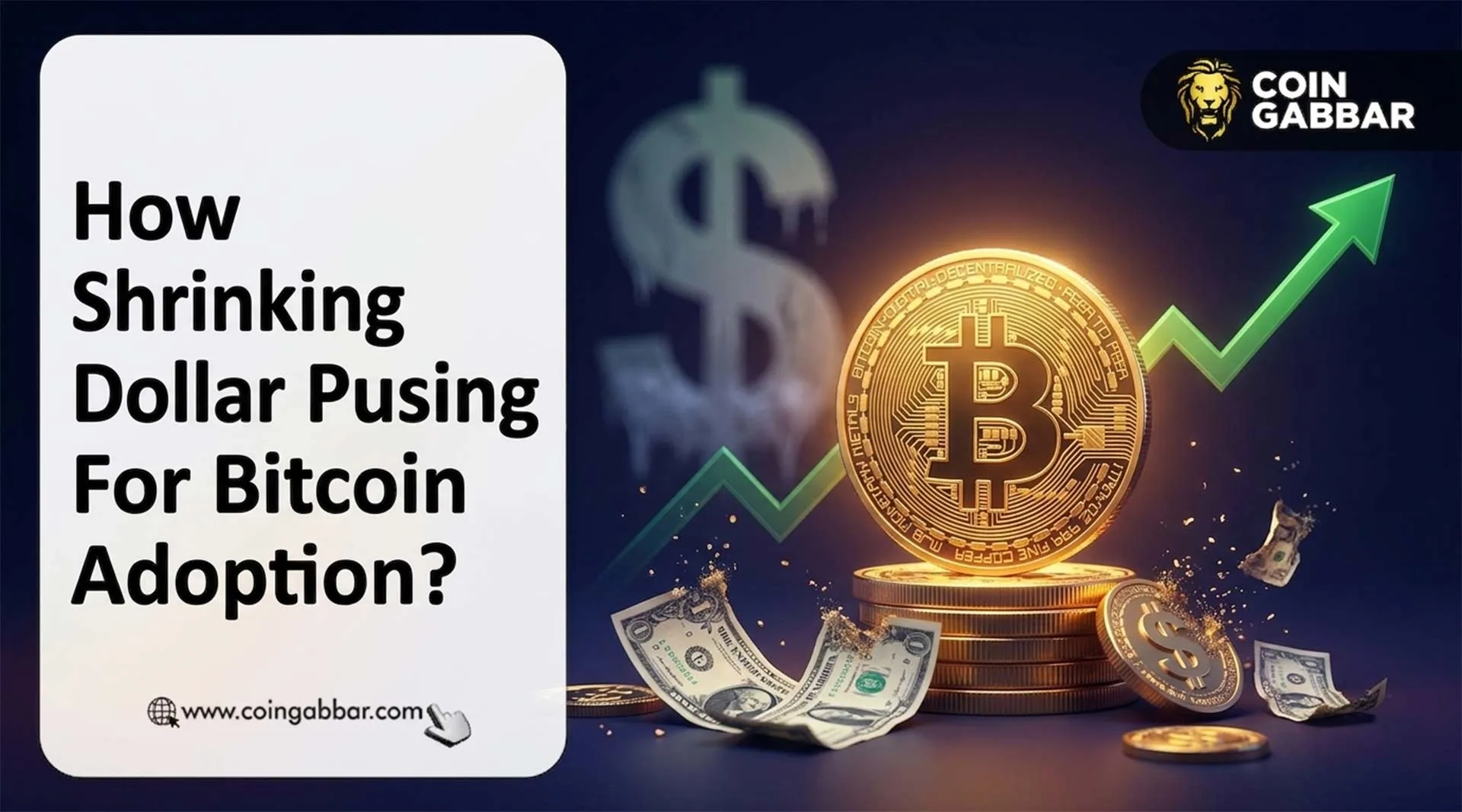 How Shrinking Dollar Pushing For Bitcoin Adoption?