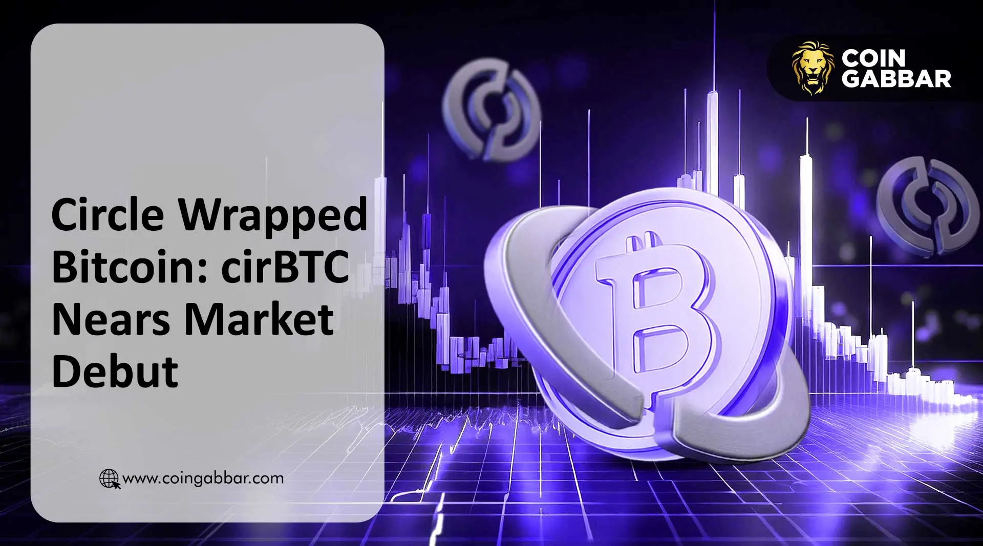 Circle Wrapped Bitcoin cirBTC launch page on Circle website