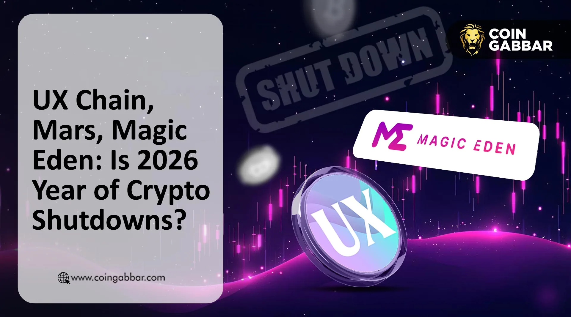 UX Chain, Mars, Magic Eden: Is 2026 Year of Crypto Shutdowns?