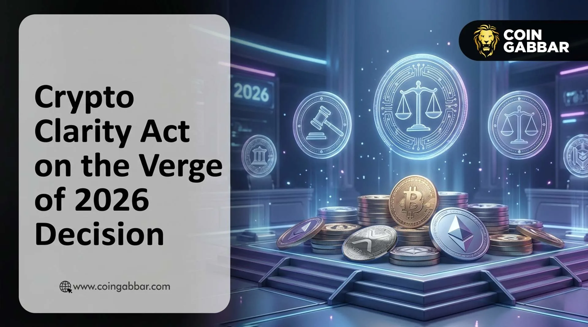 Crypto Clarity Act on the Verge of 2026 Decision