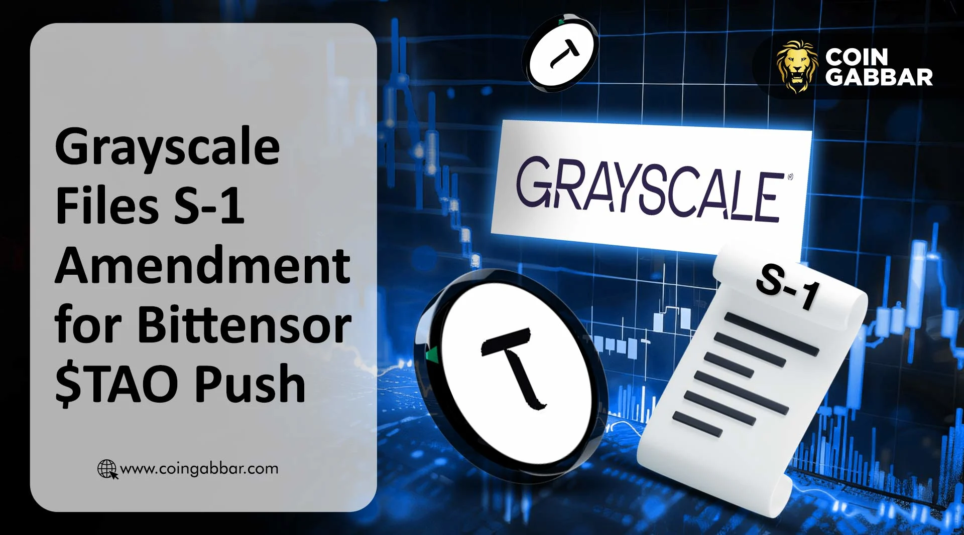 Grayscale Files S-1 Amendment for Bittensor $TAO Push