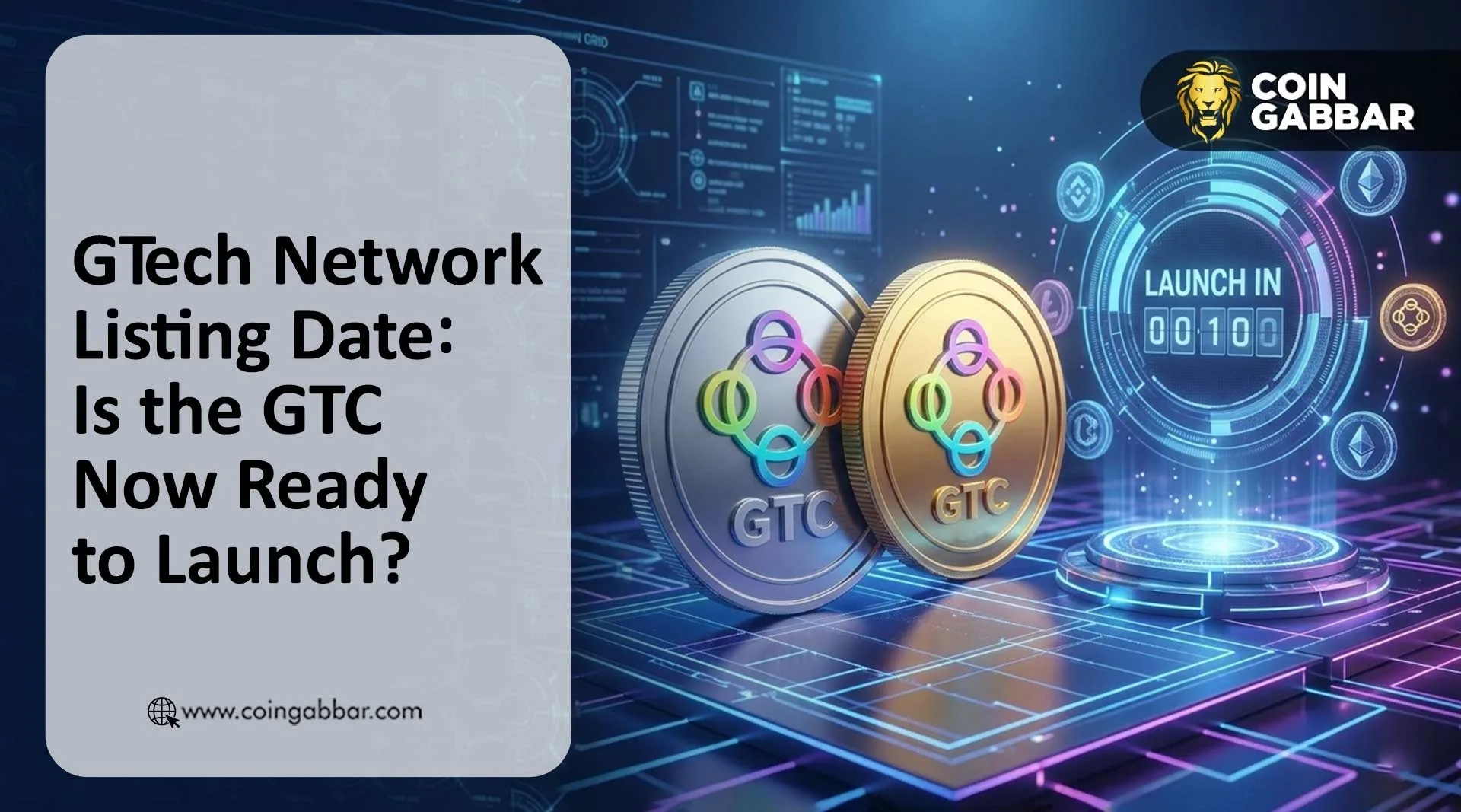 GTech Network Listing Date: Is the GTC Now Ready to Launch?