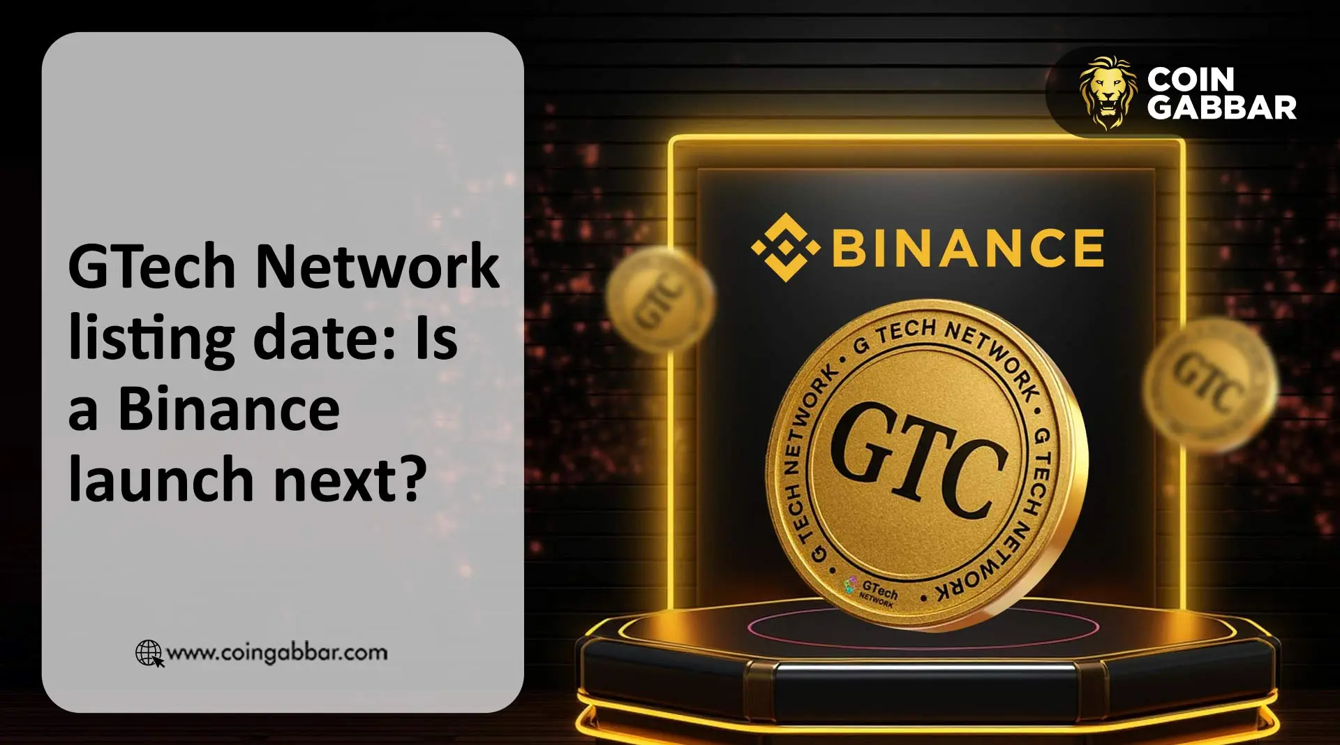 Gtech network listing date update with Binance Alpha and GTC exchange roadmap
