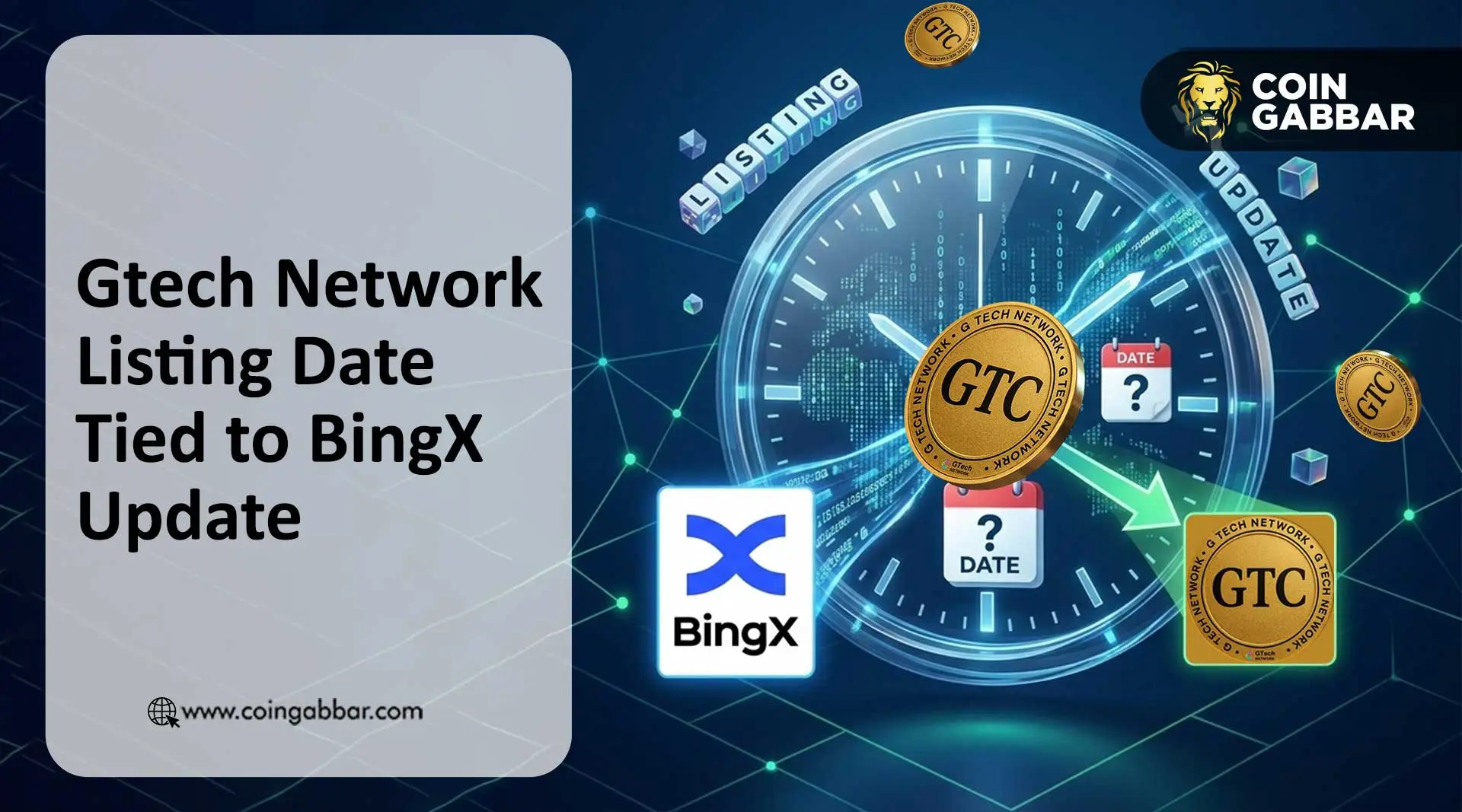 Gtech Network listing date update on BingX for GTC