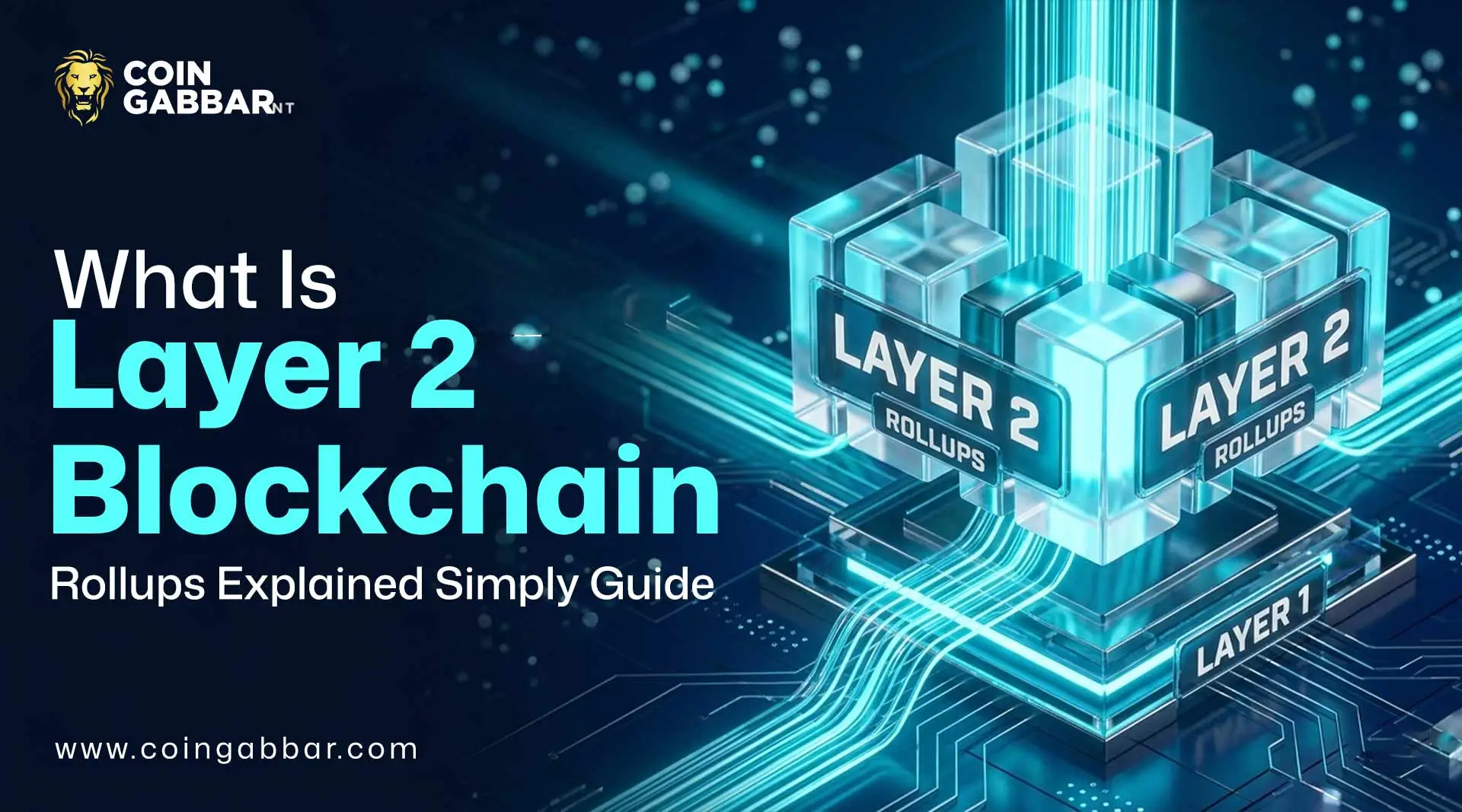 Layer 2 blockchain rollups explained guide