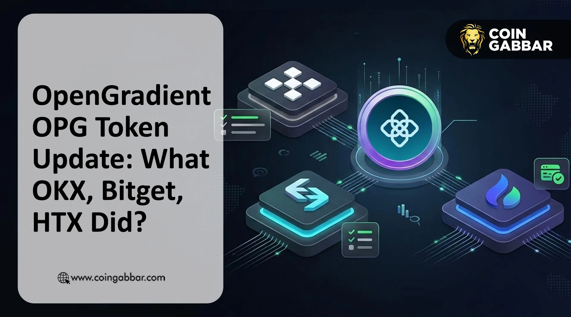 OpenGradient OPG Token Update: What OKX, Bitget, HTX Did?