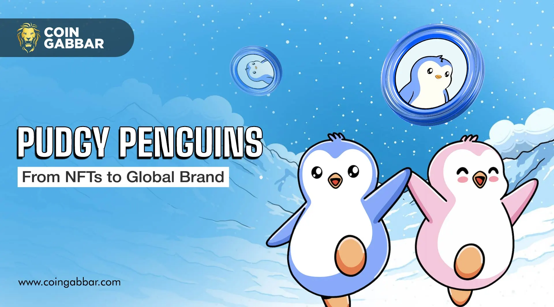Pudgy Penguins Guide: From NFTs to Global Brand