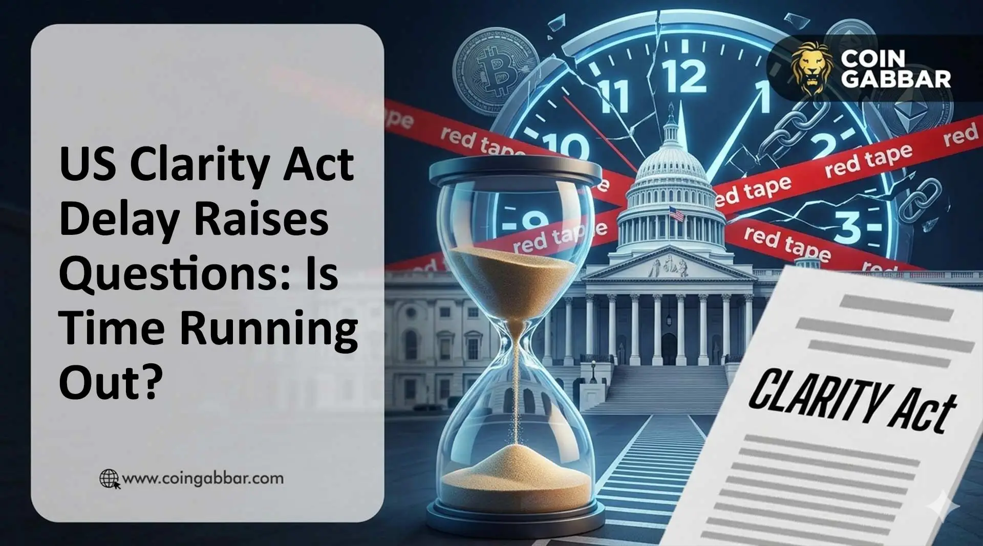 US Clarity Act Delay Raises Questions: Is Time Running Out?