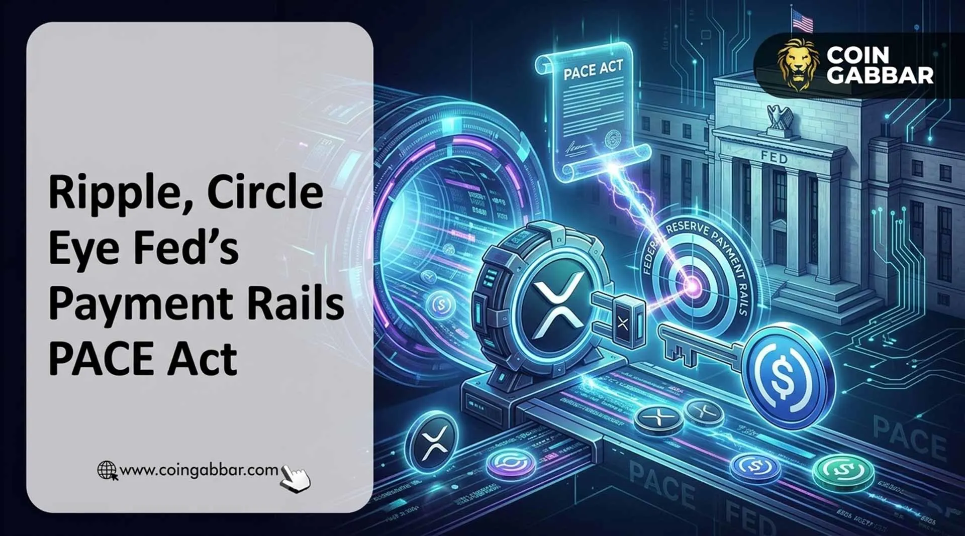 Ripple, Circle Eye Fed’s Payment Rails Under PACE Act